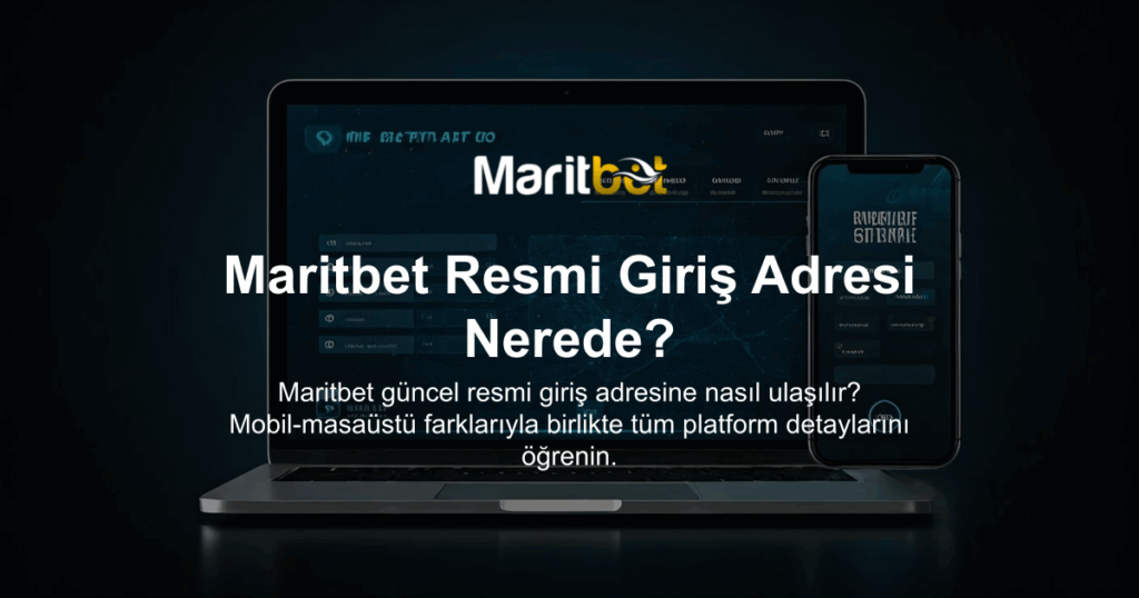 Maritbet Resmi Giriş Adresi Nerede?