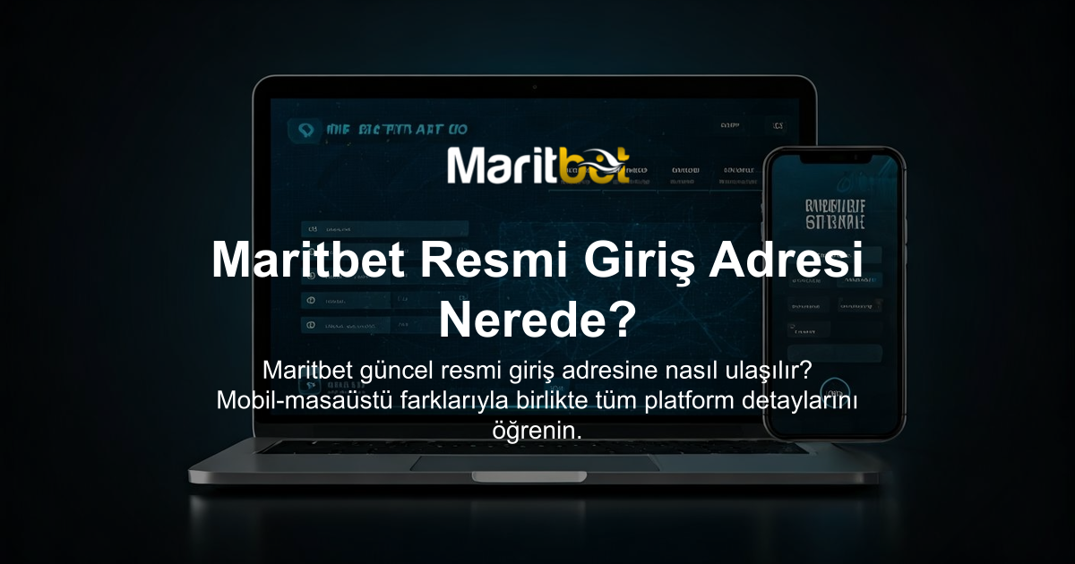 Maritbet Resmi Giriş Adresi Nerede?