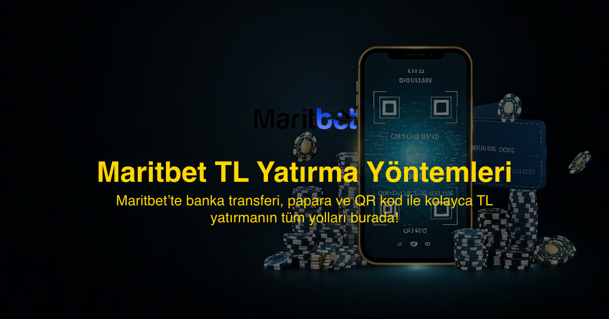 Maritbet TL Yatırma Yöntemleri