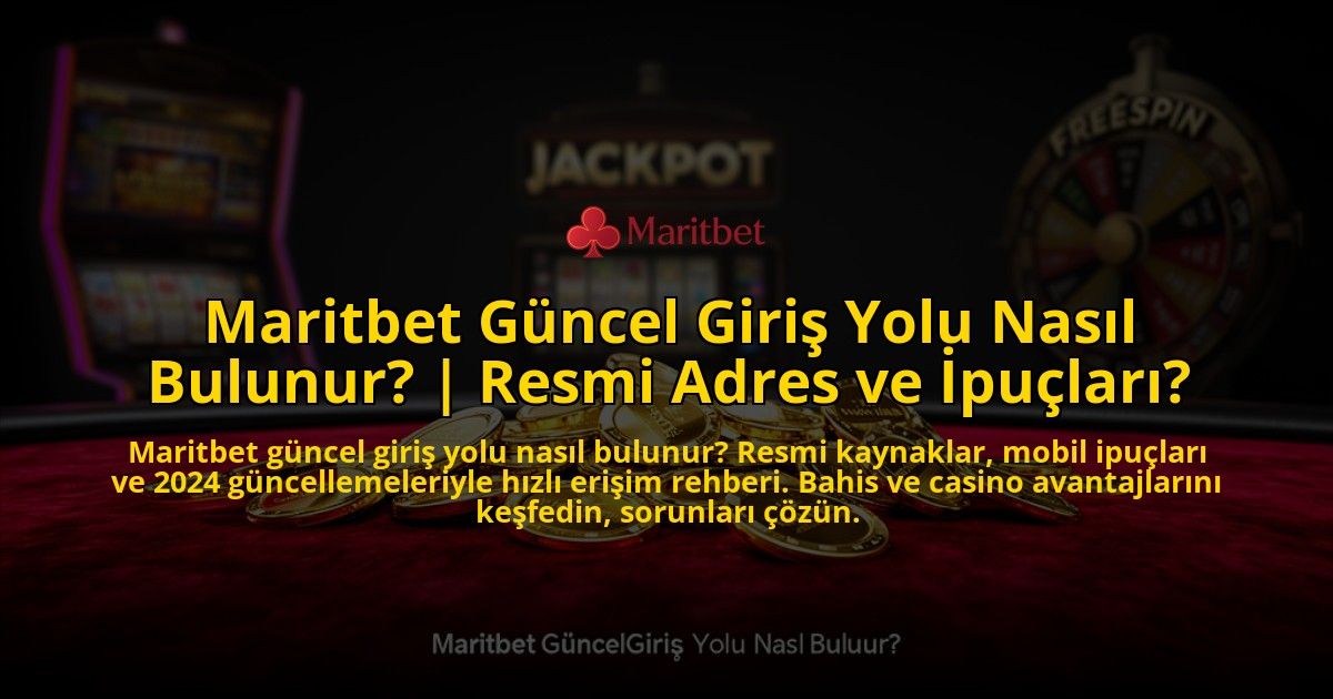Maritbet-Guncel-Giris-Yolu-Nasil-Bulunur-Resmi-Adres-ve-Ipuclari-overlay-1769542241.jpg