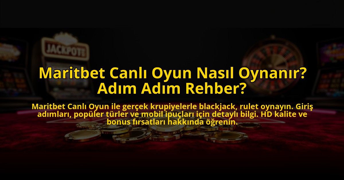 Maritbet-Canli-Oyun-Nasil-Oynanir-Adim-Adim-Rehber-overlay-1773625465.jpg